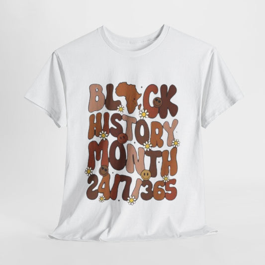 Blaxk History Month 24/7/365 T- Shirt